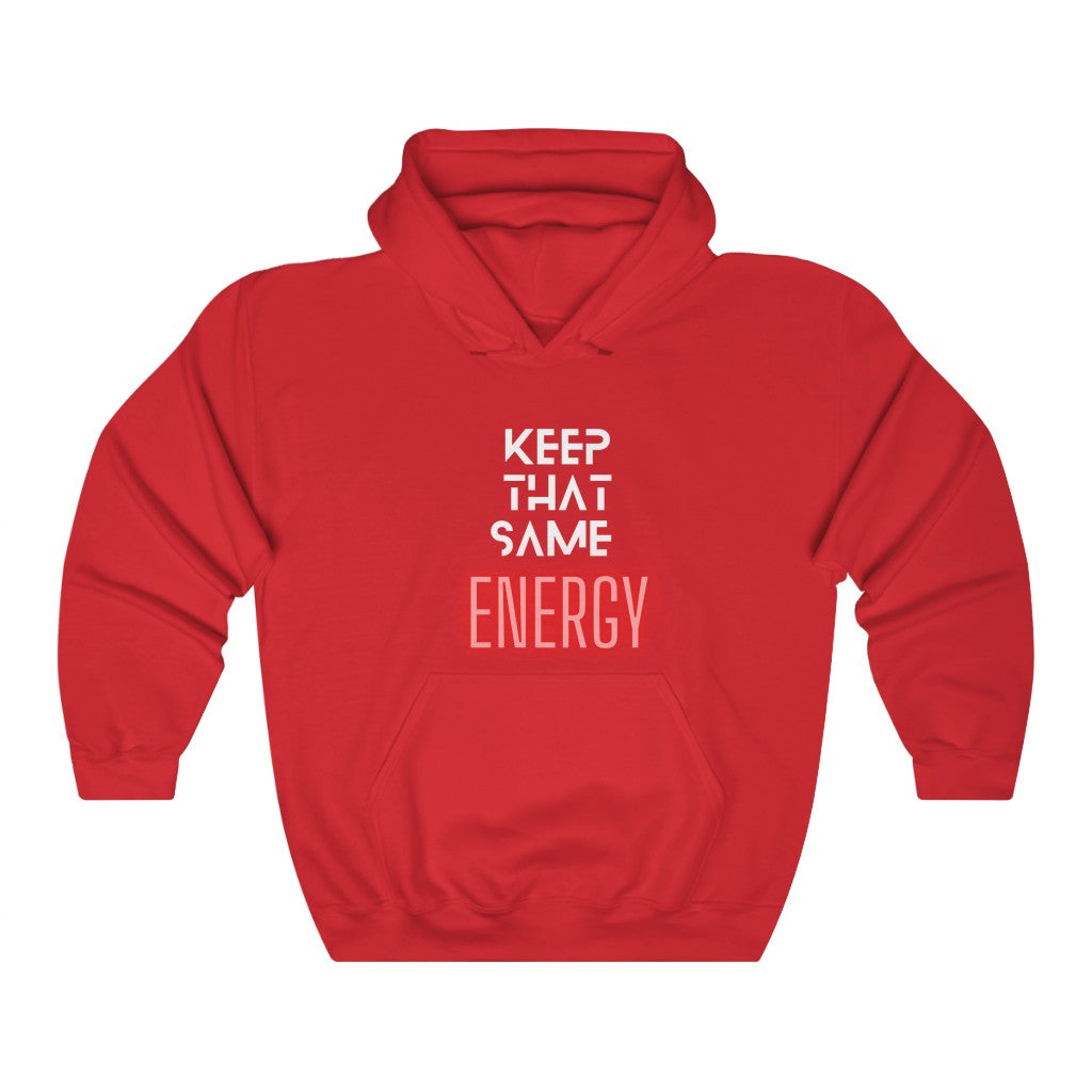 "Keep That Same Energy" Unisex Heavy Blend™ Hooded Sweatshirt