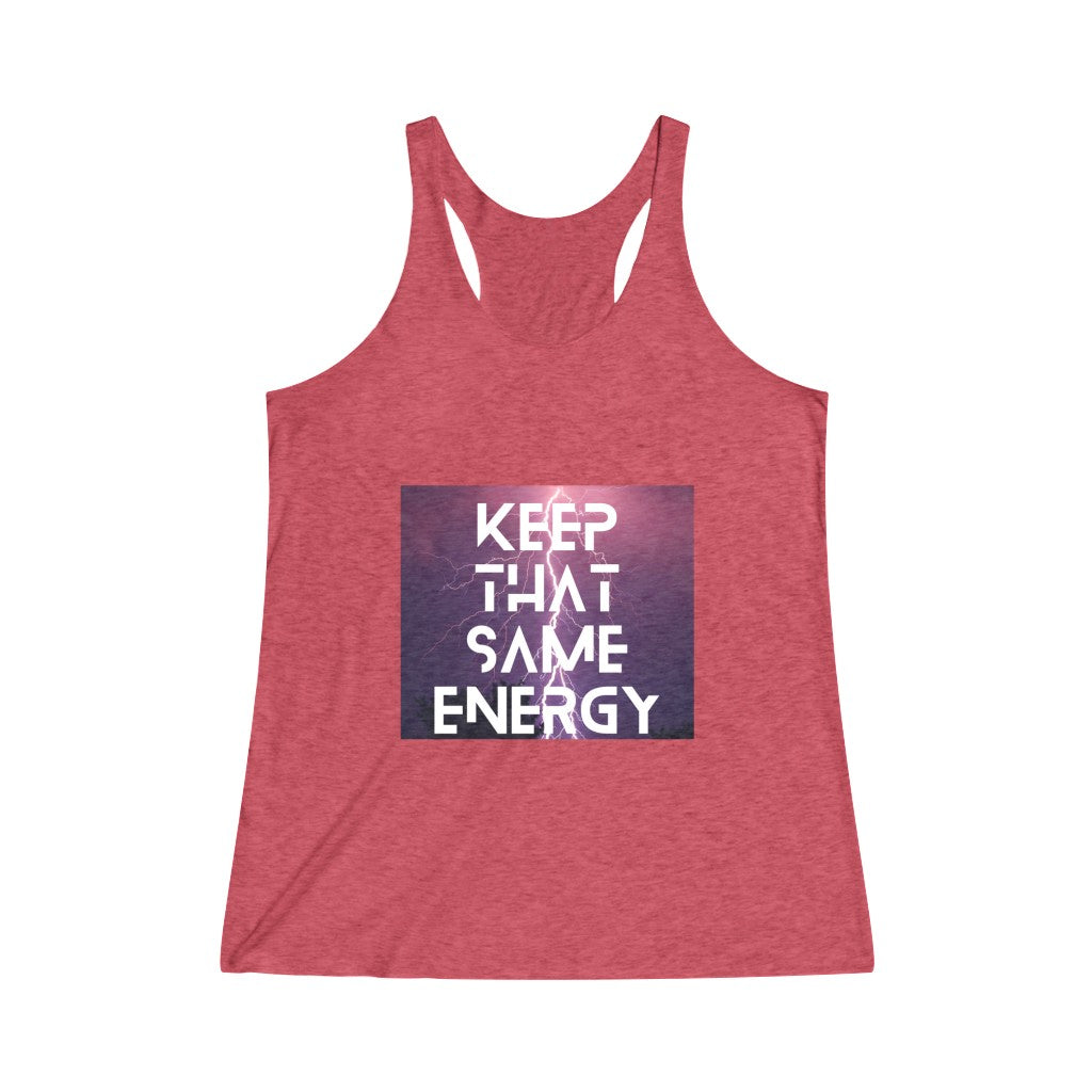 "Keep That Same Energy" Women's Tri-Blend Racerback Tank