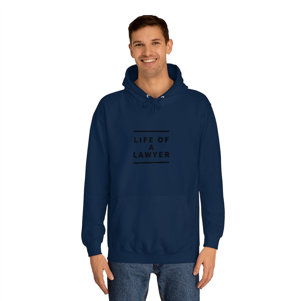 "Life of A Lawyer" Unisex College Hoodie