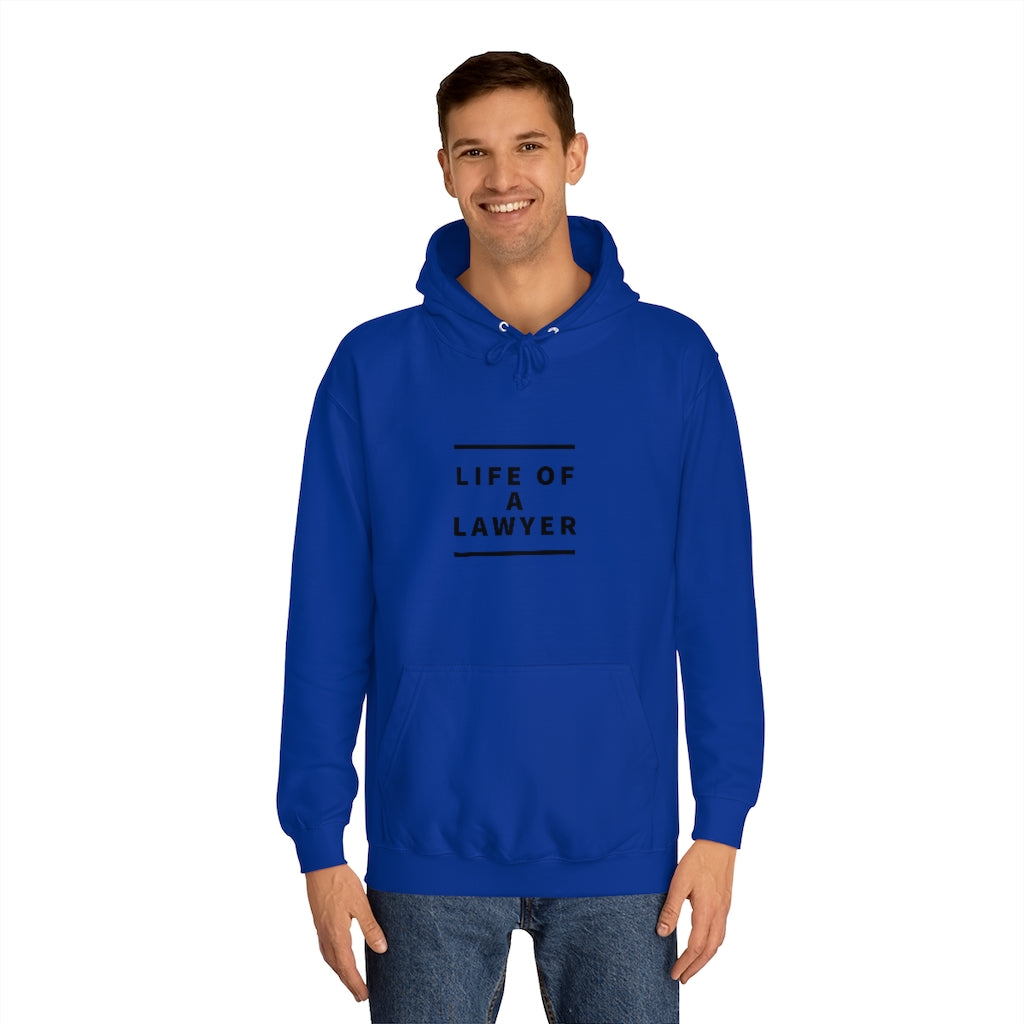 "Life of A Lawyer" Unisex College Hoodie