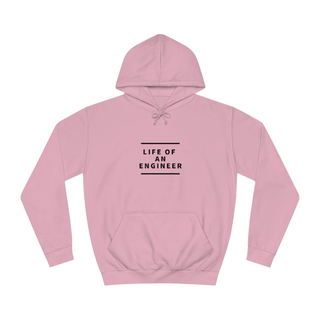 "Life of An Engineer" Unisex College Hoodie