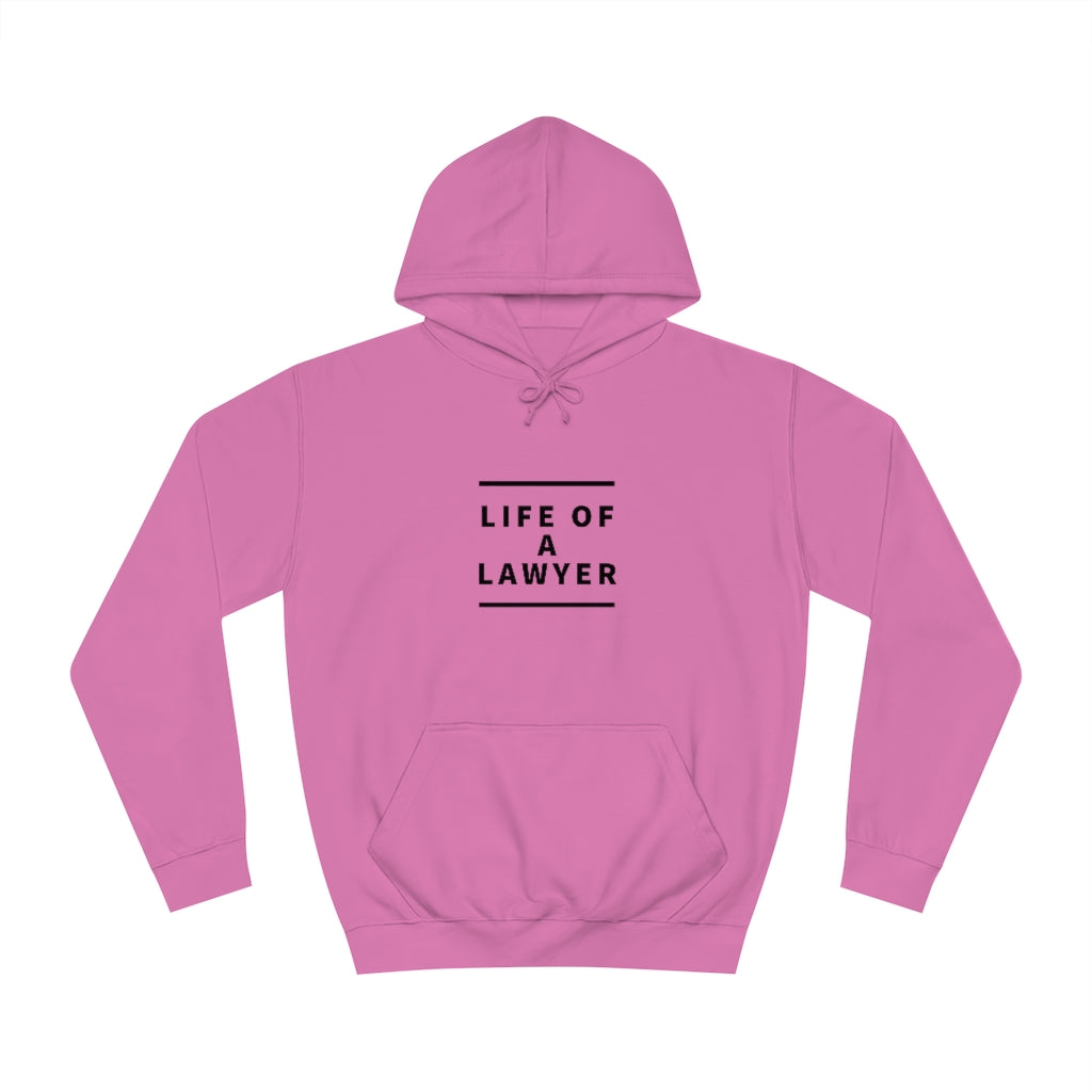 "Life of A Lawyer" Unisex College Hoodie