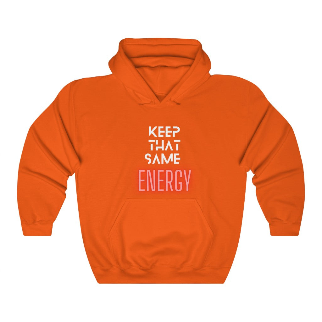 "Keep That Same Energy" Unisex Heavy Blend™ Hooded Sweatshirt