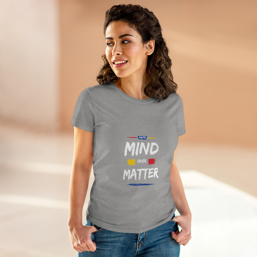 "Mind Over Matter" Women's Heavy Cotton Tee