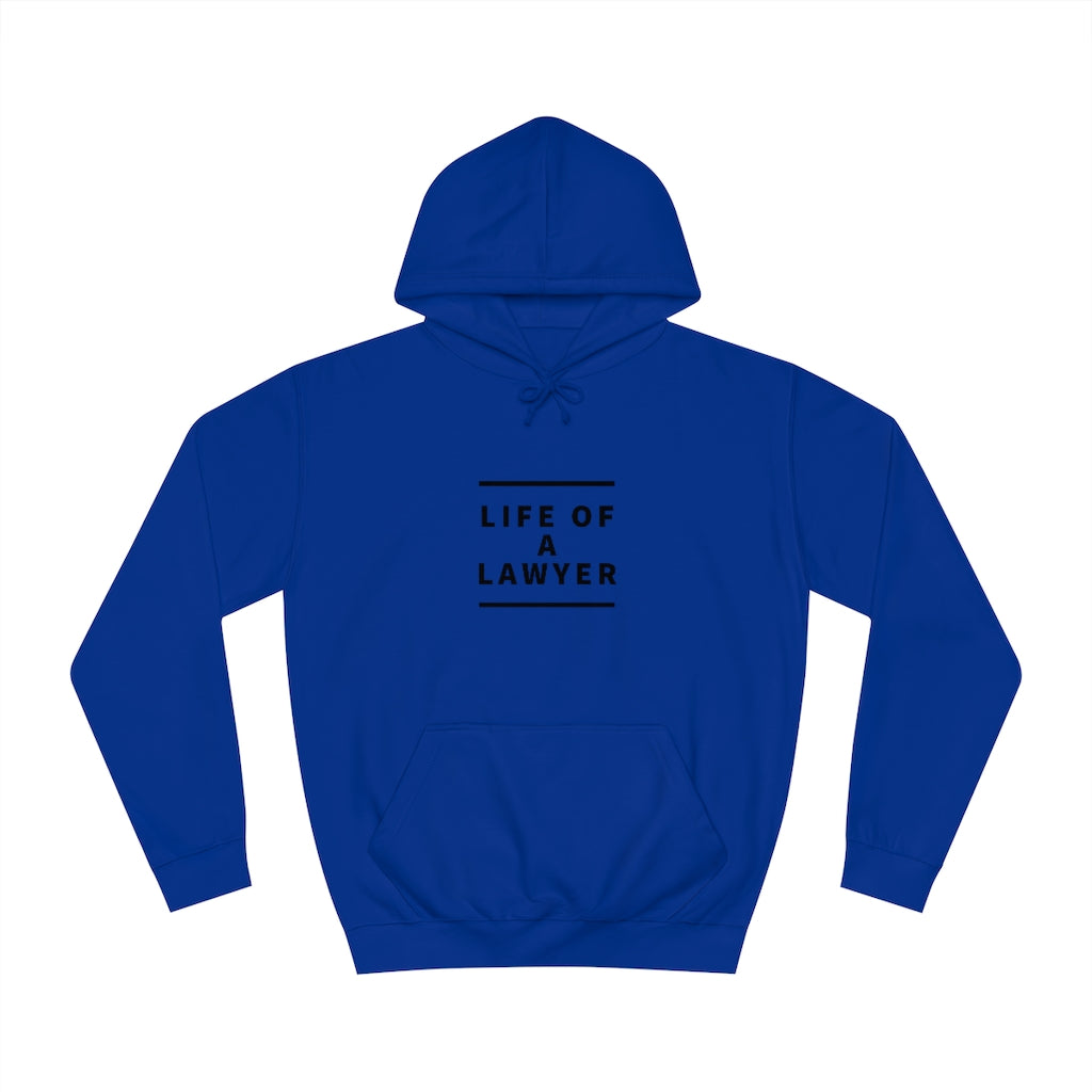 "Life of A Lawyer" Unisex College Hoodie