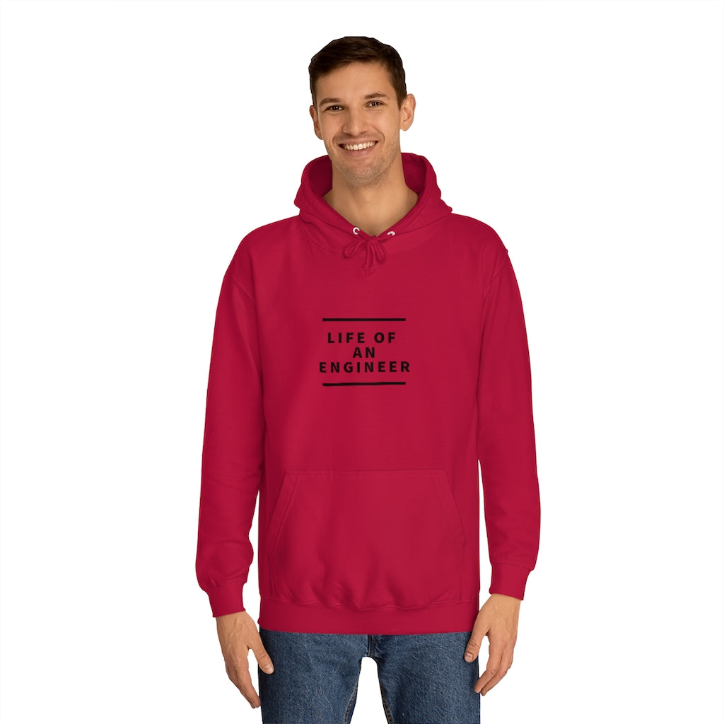 "Life of An Engineer" Unisex College Hoodie