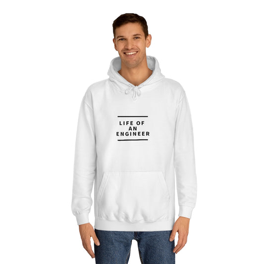 "Life of An Engineer" Unisex College Hoodie