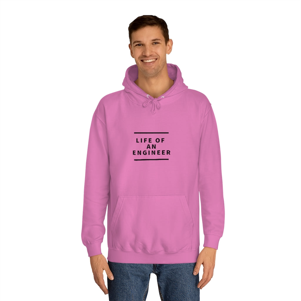 "Life of An Engineer" Unisex College Hoodie