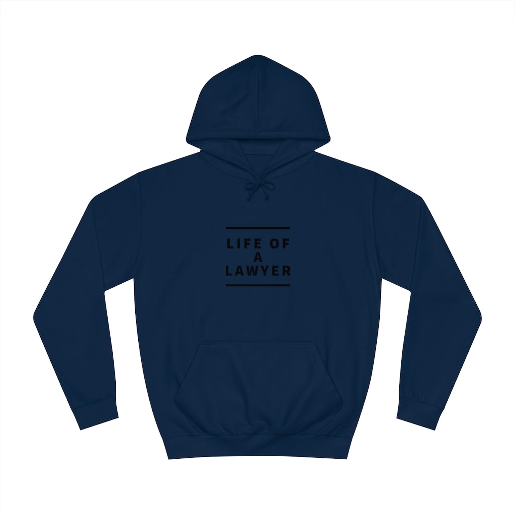 "Life of A Lawyer" Unisex College Hoodie