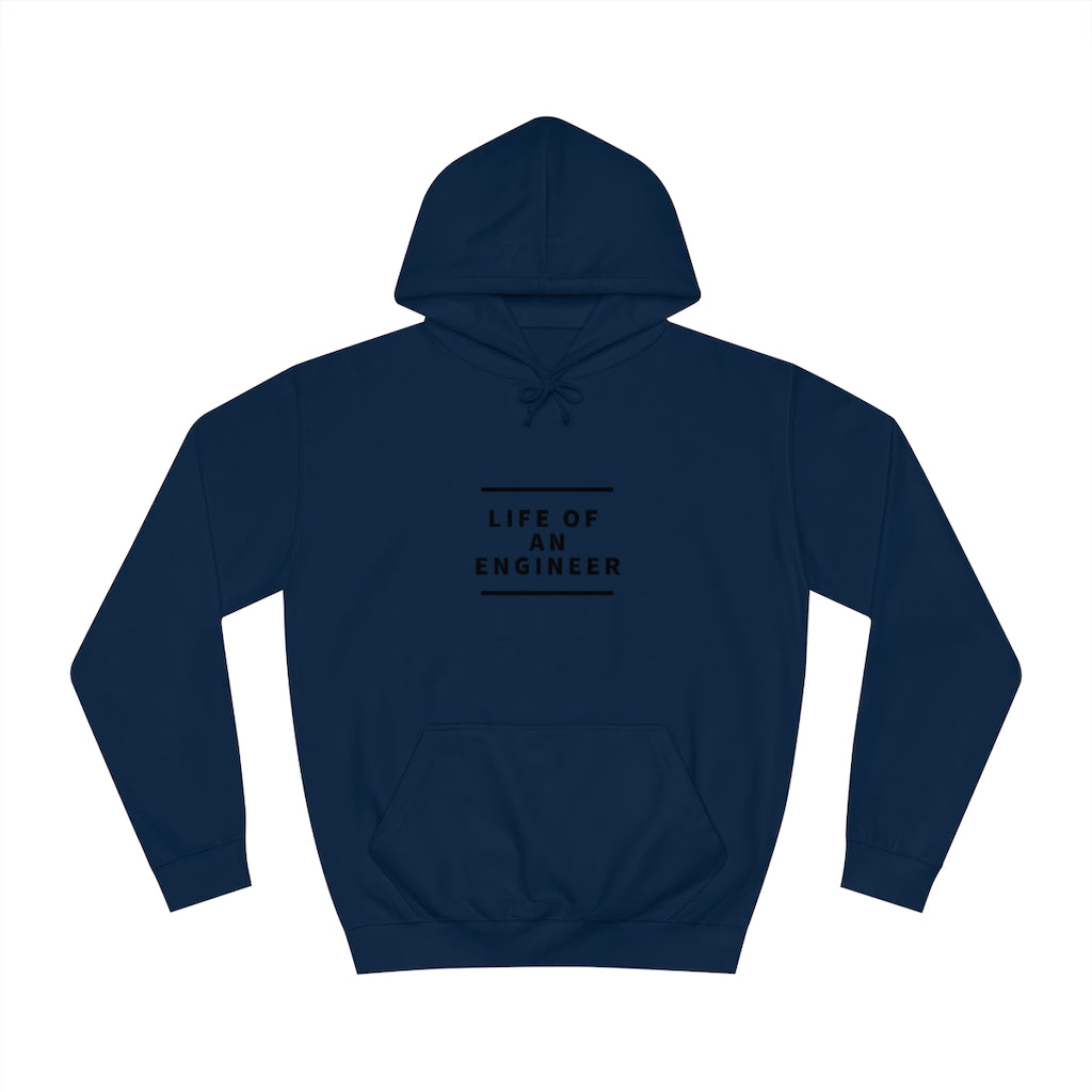 "Life of An Engineer" Unisex College Hoodie