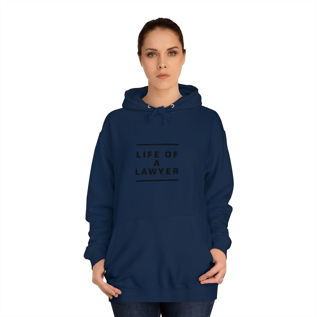 "Life of A Lawyer" Unisex College Hoodie