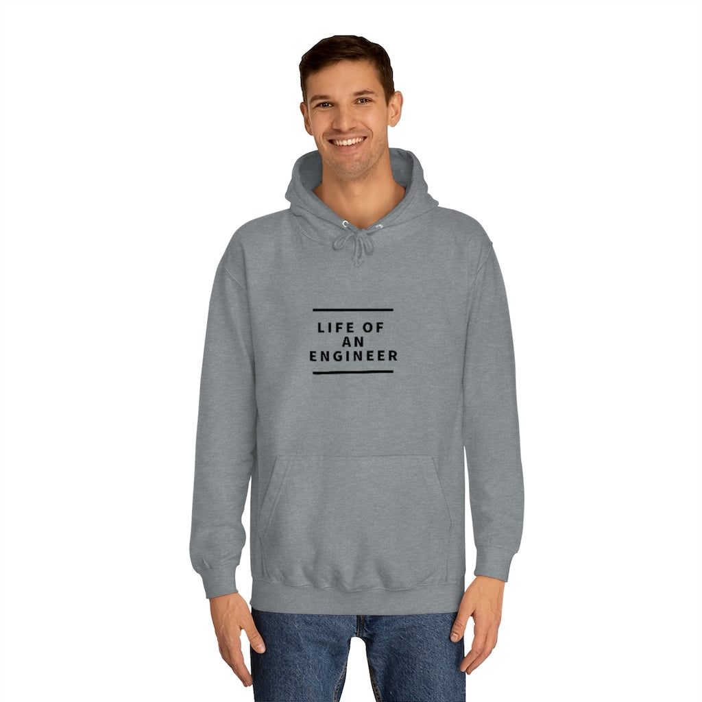 "Life of An Engineer" Unisex College Hoodie